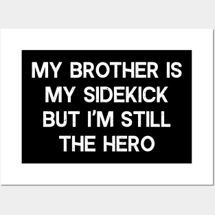 My Brother is My Sidekick, but I'm Still the Hero Posters and Art